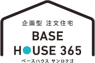 BASE HOUSE 365